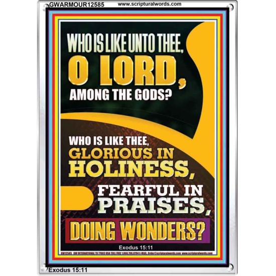 WHO IS LIKE UNTO THEE O LORD DOING WONDERS  Ultimate Inspirational Wall Art Portrait  GWARMOUR12585  