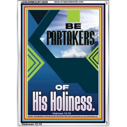 BE PARTAKERS OF HIS HOLINESS  Children Room Wall Portrait  GWARMOUR12650  "12x18"