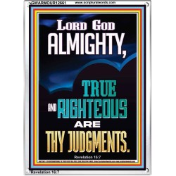 LORD GOD ALMIGHTY TRUE AND RIGHTEOUS ARE THY JUDGMENTS  Ultimate Inspirational Wall Art Portrait  GWARMOUR12661  "12x18"