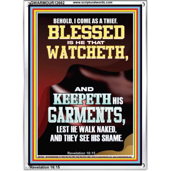 BEHOLD I COME AS A THIEF BLESSED IS HE THAT WATCHETH AND KEEPETH HIS GARMENTS  Unique Scriptural Portrait  GWARMOUR12662  