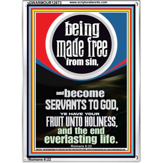 HAVE YOUR FRUIT UNTO HOLINESS AND THE END EVERLASTING LIFE  Ultimate Power Portrait  GWARMOUR12673  