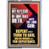 REPENT AND TURN TO GOD AND DO WORKS MEET FOR REPENTANCE  Righteous Living Christian Portrait  GWARMOUR12674  "12x18"