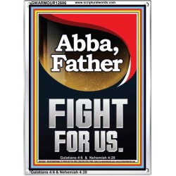 ABBA FATHER FIGHT FOR US  Children Room  GWARMOUR12686  "12x18"