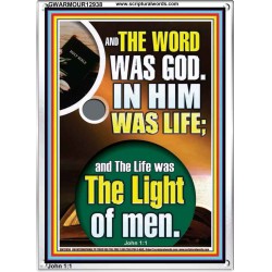 THE WORD WAS GOD IN HIM WAS LIFE  Righteous Living Christian Portrait  GWARMOUR12938  