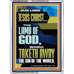 LAMB OF GOD WHICH TAKETH AWAY THE SIN OF THE WORLD  Ultimate Inspirational Wall Art Portrait  GWARMOUR12943  "12x18"