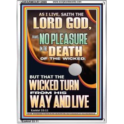 I HAVE NO PLEASURE IN THE DEATH OF THE WICKED  Bible Verses Art Prints  GWARMOUR12999  "12x18"