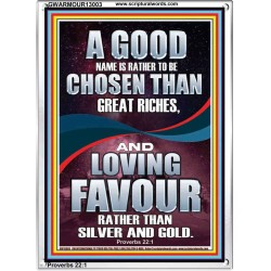 LOVING FAVOUR IS BETTER THAN SILVER AND GOLD  Scriptural Décor  GWARMOUR13003  "12x18"