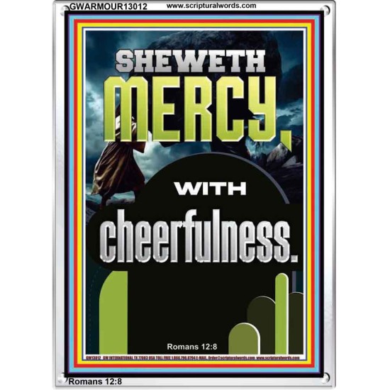 SHEWETH MERCY WITH CHEERFULNESS  Bible Verses Portrait  GWARMOUR13012  