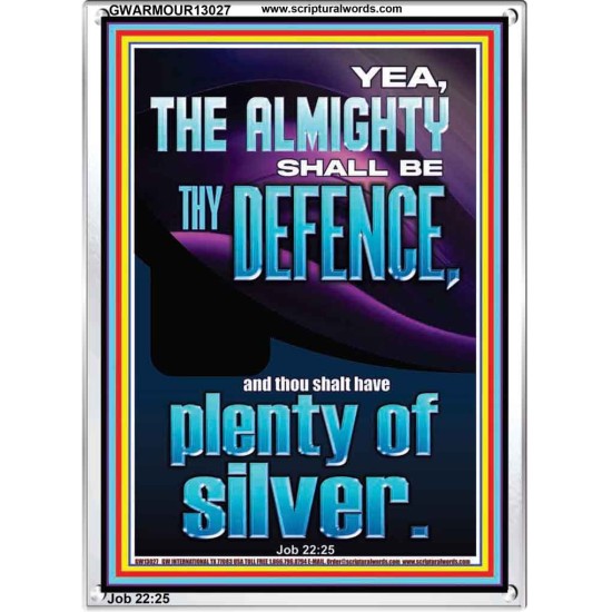 THE ALMIGHTY SHALL BE THY DEFENCE AND THOU SHALT HAVE PLENTY OF SILVER  Christian Quote Portrait  GWARMOUR13027  