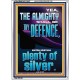 THE ALMIGHTY SHALL BE THY DEFENCE AND THOU SHALT HAVE PLENTY OF SILVER  Christian Quote Portrait  GWARMOUR13027  