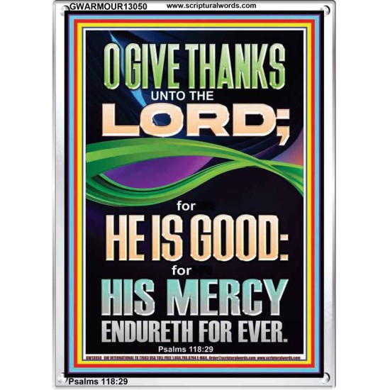 O GIVE THANKS UNTO THE LORD FOR HE IS GOOD HIS MERCY ENDURETH FOR EVER  Scripture Art Portrait  GWARMOUR13050  