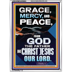 GRACE MERCY AND PEACE FROM GOD  Ultimate Power Portrait  GWARMOUR9993  "12x18"