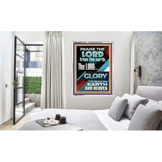 THE LORD GLORY IS ABOVE EARTH AND HEAVEN  Encouraging Bible Verses Portrait  GWARMOUR11776  