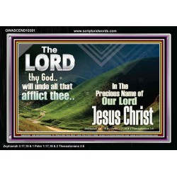 THE LORD WILL UNDO ALL THY AFFLICTIONS  Custom Wall Scriptural Art  GWASCEND10301  