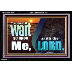 WAIT YE UPON ME SAITH THE LORD  Custom Biblical Paintings  GWASCEND10305  