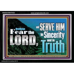 SERVE THE LORD IN SINCERITY AND TRUTH  Custom Inspiration Bible Verse Acrylic Frame  GWASCEND10322  "33X25"