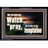 WATCH AND PRAY BRETHREN  Bible Verses Acrylic Frame Art  GWASCEND10335  "33X25"