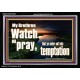 WATCH AND PRAY BRETHREN  Bible Verses Acrylic Frame Art  GWASCEND10335  