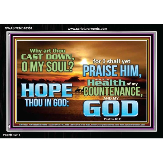 WHY ART THOU CAST DOWN O MY SOUL  Large Scripture Wall Art  GWASCEND10351  