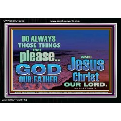 IT PAYS TO PLEASE THE LORD GOD ALMIGHTY  Church Picture  GWASCEND10359  "33X25"