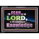 FEAR OF THE LORD THE BEGINNING OF KNOWLEDGE  Ultimate Power Acrylic Frame  GWASCEND10401  