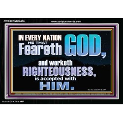 FEAR GOD AND WORKETH RIGHTEOUSNESS  Sanctuary Wall Acrylic Frame  GWASCEND10406  "33X25"