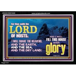 I WILL FILL THIS HOUSE WITH GLORY  Righteous Living Christian Acrylic Frame  GWASCEND10420  "33X25"