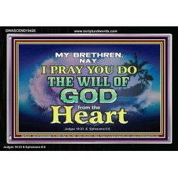 DO THE WILL OF GOD FROM THE HEART  Unique Scriptural Acrylic Frame  GWASCEND10426  "33X25"