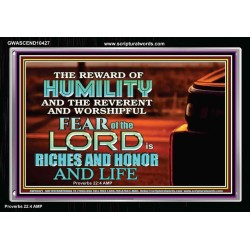 HUMILITY AND RIGHTEOUSNESS IN GOD BRINGS RICHES AND HONOR AND LIFE  Unique Power Bible Acrylic Frame  GWASCEND10427  "33X25"