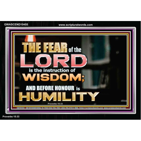 BEFORE HONOUR IS HUMILITY  Scriptural Acrylic Frame Signs  GWASCEND10455  