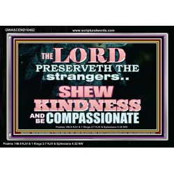 SHEW KINDNESS AND BE COMPASSIONATE  Christian Quote Acrylic Frame  GWASCEND10462  "33X25"