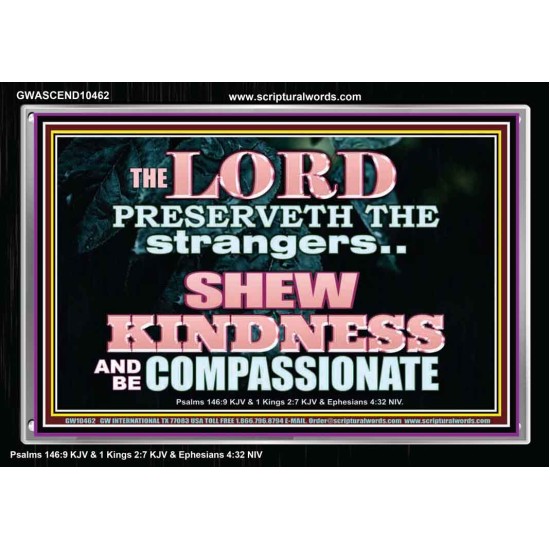 SHEW KINDNESS AND BE COMPASSIONATE  Christian Quote Acrylic Frame  GWASCEND10462  