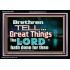 THE LORD DOETH GREAT THINGS  Bible Verse Acrylic Frame  GWASCEND10481  "33X25"
