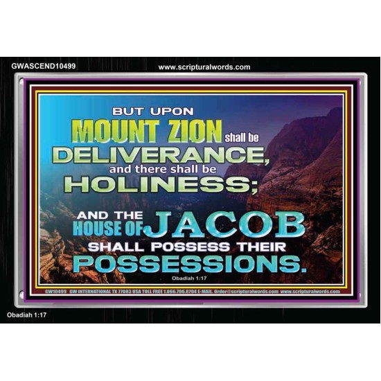 UPON MOUNT ZION THERE SHALL BE DELIVERANCE  Christian Paintings Acrylic Frame  GWASCEND10499  