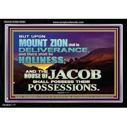 UPON MOUNT ZION SHALL BE DELIVERANCE HOLINESS  Contemporary Christian Art Acrylic Frame  GWASCEND10500  "33X25"