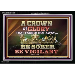 CROWN OF GLORY THAT FADETH NOT BE SOBER BE VIGILANT  Contemporary Christian Paintings Acrylic Frame  GWASCEND10501  "33X25"