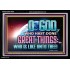 O GOD WHO HAS DONE GREAT THINGS  Scripture Art Acrylic Frame  GWASCEND10508  "33X25"