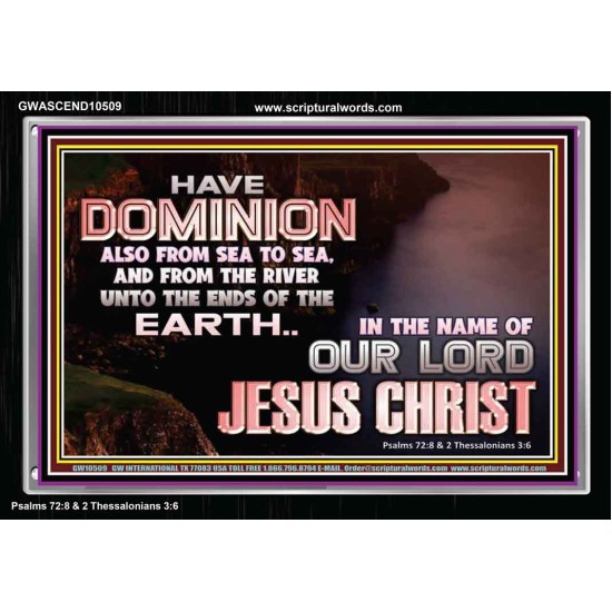 HAVE EVERLASTING DOMINION  Scripture Art Prints  GWASCEND10509  