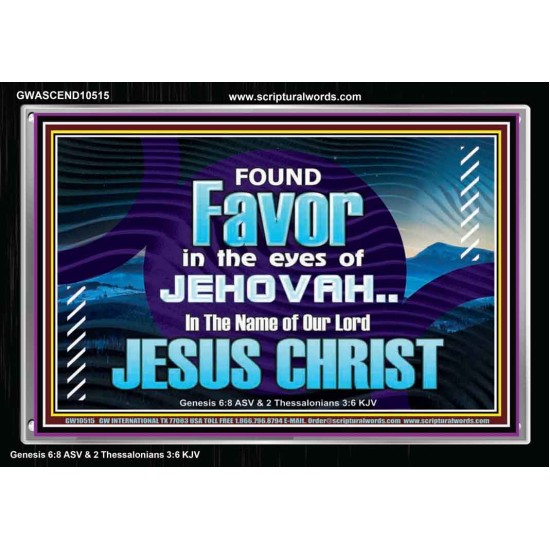 FOUND FAVOUR IN THE EYES OF JEHOVAH  Religious Art Acrylic Frame  GWASCEND10515  