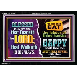 EAT THE LABOUR OF THINE HAND  Scriptural Portrait Glass Acrylic Frame  GWASCEND10518  "33X25"