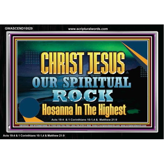 CHRIST JESUS OUR ROCK HOSANNA IN THE HIGHEST  Ultimate Inspirational Wall Art Acrylic Frame  GWASCEND10529  