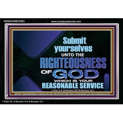 THE RIGHTEOUSNESS OF OUR GOD A REASONABLE SACRIFICE  Encouraging Bible Verses Acrylic Frame  GWASCEND10553  
