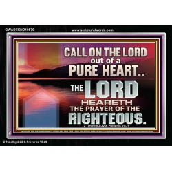 CALL ON THE LORD OUT OF A PURE HEART  Scriptural Décor  GWASCEND10576  "33X25"