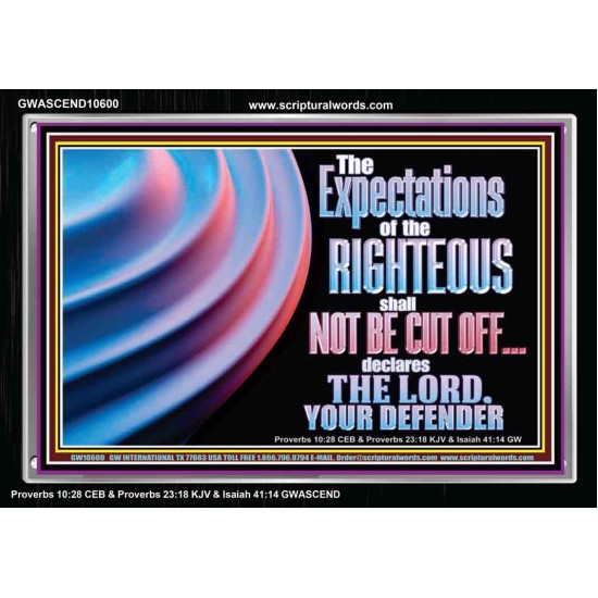 THE EXPECTATIONS OF THE RIGHTEOUS SHALL NOT BE CUT OFF  Custom Wall Décor  GWASCEND10600  