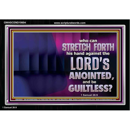 WHO CAN STRETCH FORTH HIS HAND AGAINST THE LORD'S ANOINTED  Unique Scriptural ArtWork  GWASCEND10604  