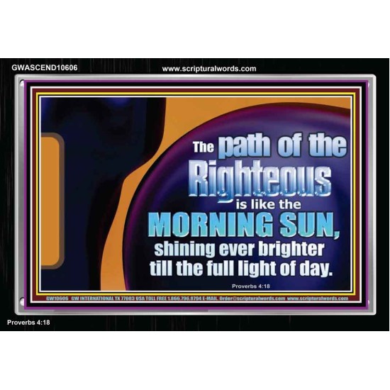 THE PATH OF THE RIGHTEOUS IS LIKE THE MORNING SUN  Custom Biblical Paintings  GWASCEND10606  
