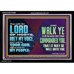 WALK YE IN ALL THE WAYS I HAVE COMMANDED YOU  Custom Christian Artwork Acrylic Frame  GWASCEND10609B  