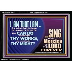 I AM THAT I AM GREAT AND MIGHTY GOD  Bible Verse for Home Acrylic Frame  GWASCEND10625  "33X25"