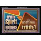 FRUIT OF THE SPIRIT IS IN ALL GOODNESS RIGHTEOUSNESS AND TRUTH  Eternal Power Picture  GWASCEND10649  