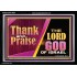 THANK AND PRAISE THE LORD GOD  Unique Scriptural Acrylic Frame  GWASCEND10654  "33X25"